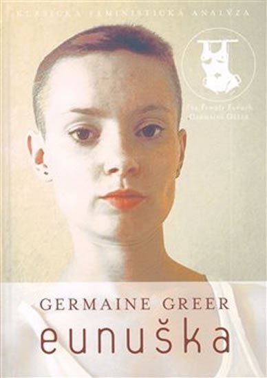 Levně Eunuška - Germaine Greer