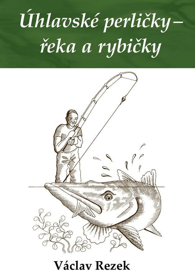 Levně Úhlavské perličky - řeka a rybičky - Václav Rezek