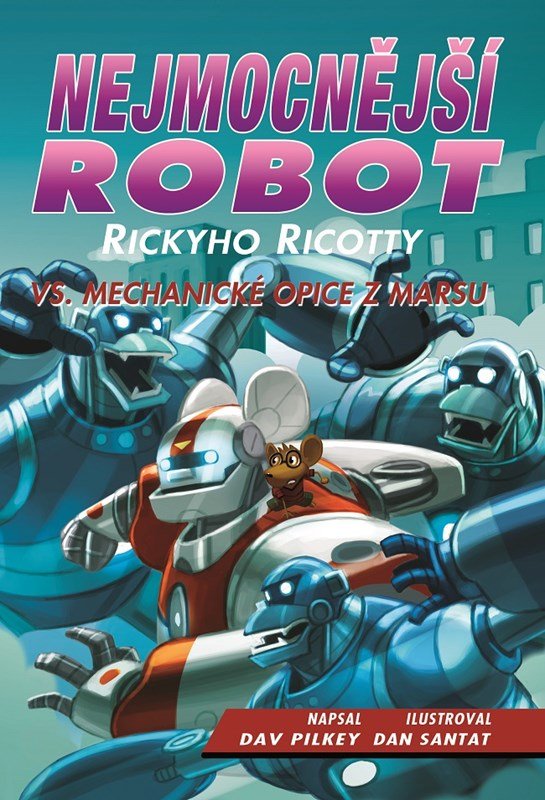 Levně Nejmocnější robot Rickyho Ricotty vs. mechanické opice z Marsu - Dav Pilkey