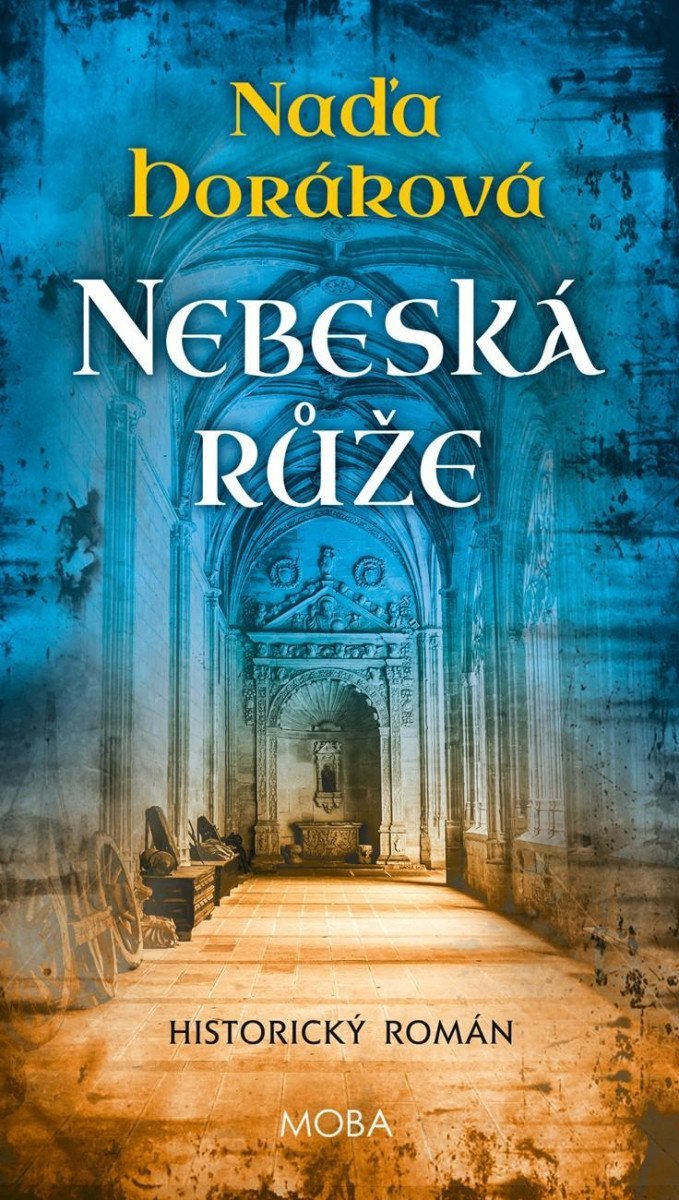 Levně Nebeská růže - Naďa Horáková