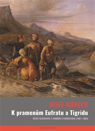 Levně K pramenům Eufratu a Tigridu - Josef Wünsch