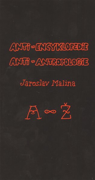 Levně Anti-encyklopedie anti-antropologie - Jaroslav Malina