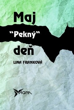 Levně Maj pekný deň - Lina Franková