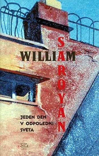 Levně Jeden den v odpoledni světa - William Saroyan
