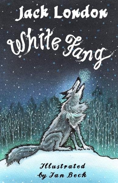 Levně White Fang: Illustrated by Ian Beck - Jack London