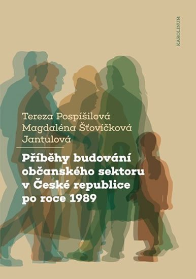 Příběhy budování občanského sektoru v České republice po roce 1989 - Tereza Pospíšilová