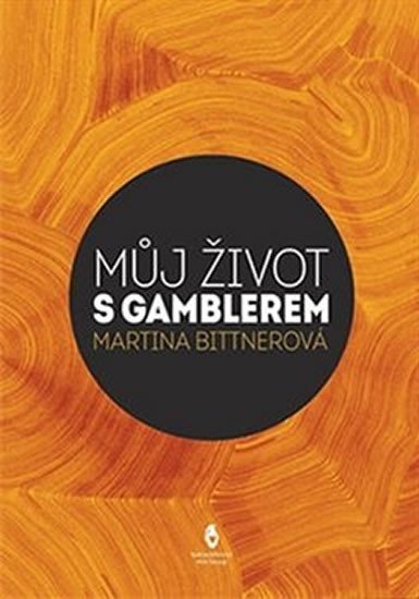 Levně Život s gamblerem - Martina Bittnerová
