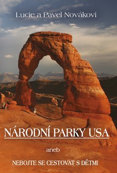 Národní parky USA - Pavel Novák