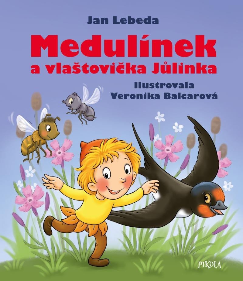 Levně Medulínek a vlaštovička Jůlinka - Jan Lebeda