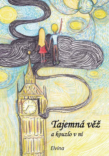 Tajemná věž a kouzlo v ní - Elvína - Helena Dostálová