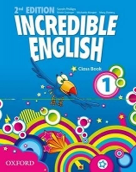 Levně Incredible English 1 Class Book (2nd) - Sarah Phillips