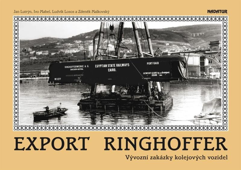 Levně Export Ringhoffer - Vývozní zakázky kolejových vozidel - Jan Lutrýn
