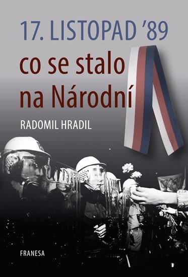 17. listopad ’89 co se stalo na Národní - Radomil Hradil