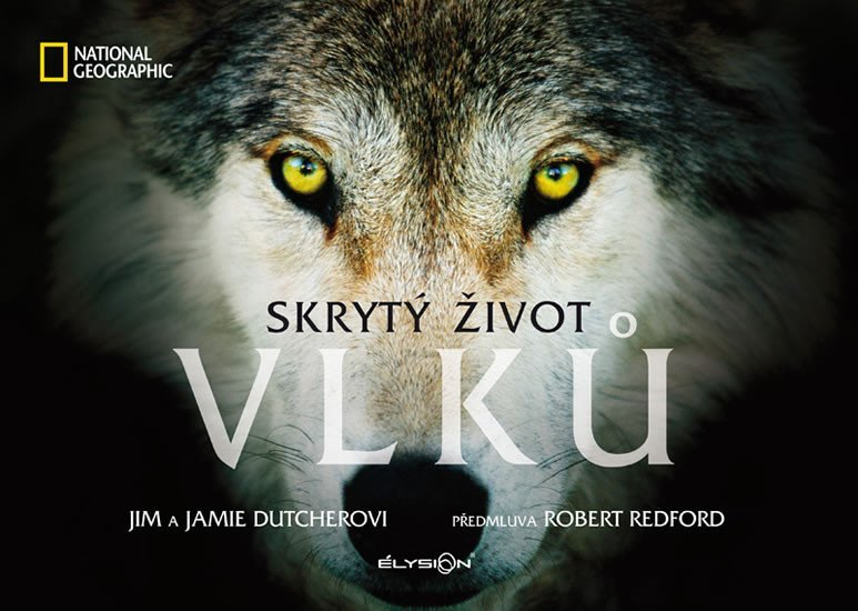 Levně Skrytý život vlků - Jamie Dutcher