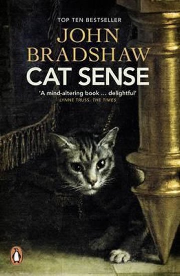 Levně Cat Sense : The Feline Enigma Revealed - John Bradshaw