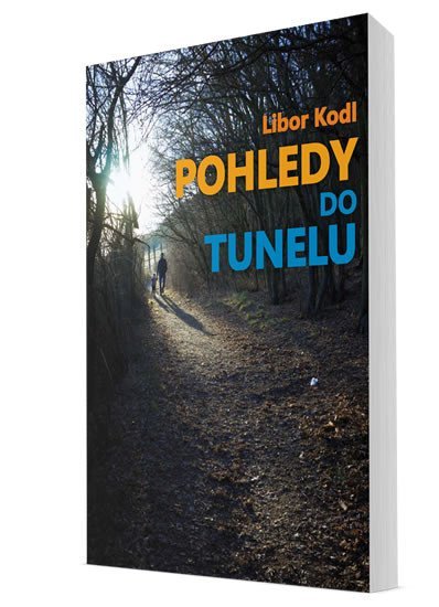 Levně Pohledy do tunelu - Libor Kodl