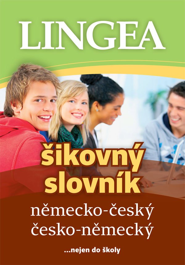 Německo-český, česko-německý šikovný slovník...… nejen do školy, 4. vydání - Kolektiv autorů