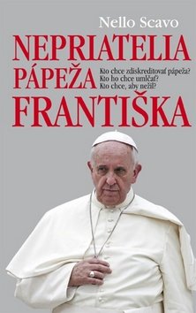 Levně Nepriatelia pápeža Františka - Nello Scavo
