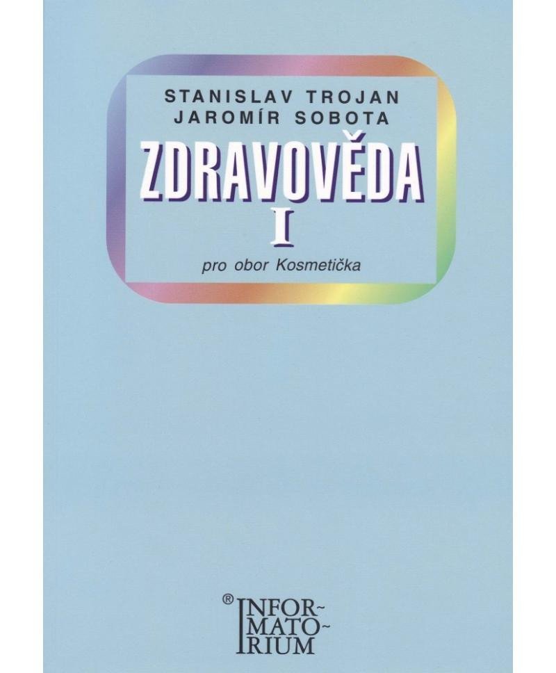 Levně Zdravověda I - Pro 1 ročník UO Kosmetička - Stanislav Trojan