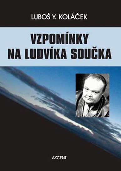 Levně Vzpomínky na Ludvíka Součka - Luboš Y. Koláček