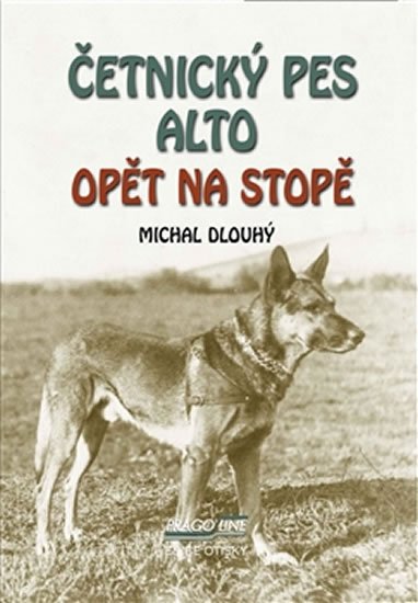 Levně Četnický pes Alto opět na stopě - Michal Dlouhý