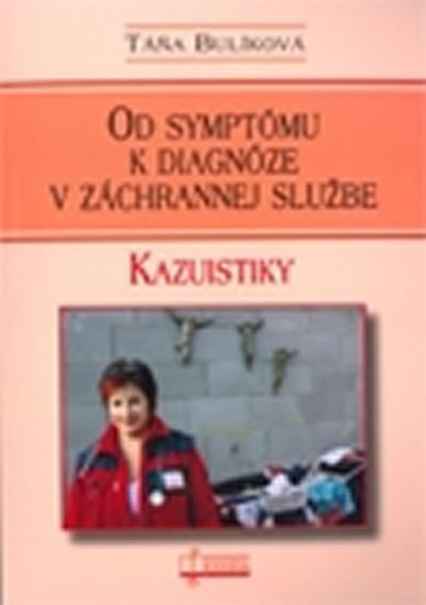 Levně Od symptómu k diagnóze v záchrannej službe - Táňa Bulíková