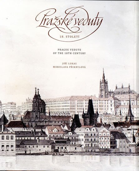 Levně Pražské veduty 18. století / Prague Vedute of the 18th Century - Jiří Lukas