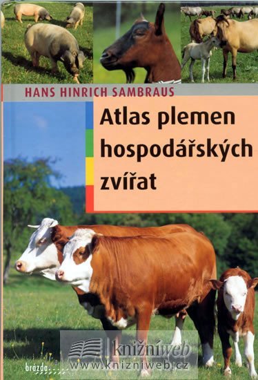 Levně Atlas plemen hospodářských zvířat - Hans Hinrich Sambraus