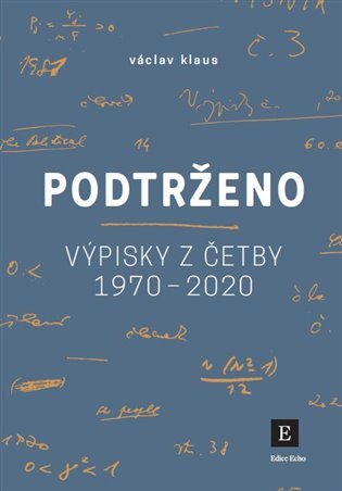 Podtrženo - Výpisky z četby let 1970-2020 - Václav Klaus