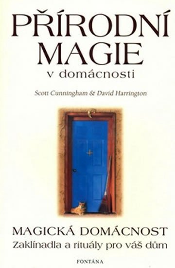 Levně Přírodní magie v domácnosti - Magická domácnost - Zaklínadla a rituály pro váš dům - Scott Cunningham