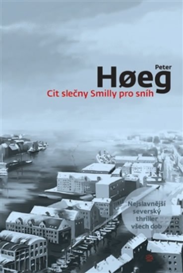 Levně Cit slečny Smilly pro sníh - Peter Høeg