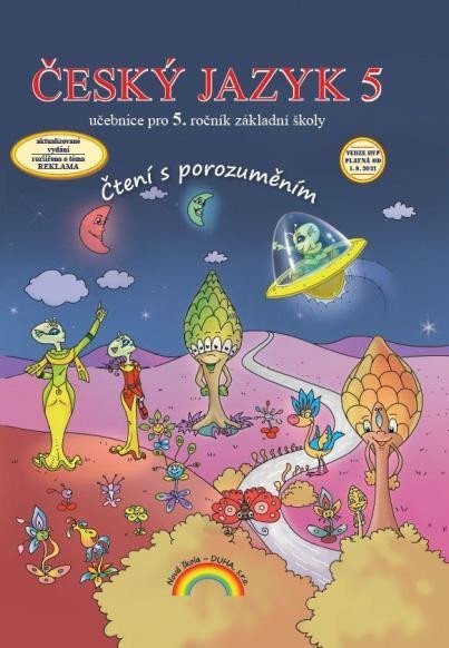 Český jazyk 5 – učebnice pro 5. ročník ZŠ, Čtení s porozuměním, 1. vydání - Zita Janáčková; Ilona Kirchnerová; Ivana Fabiánová