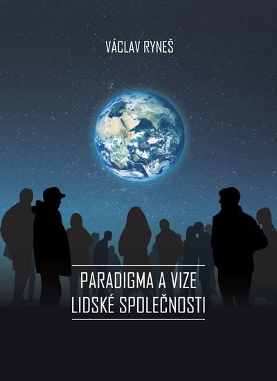 Levně Paradigma a vize lidské společnosti - Václav Ryneš