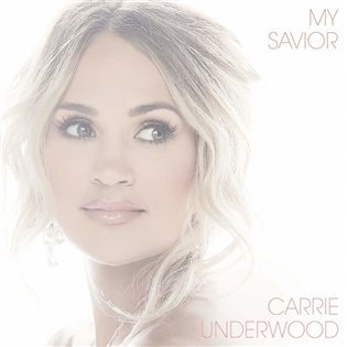 Levně My Savior - Carrie Underwood