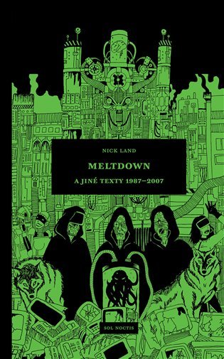 Levně Meltdown a jiné texty 1987-2007 - Nick Land