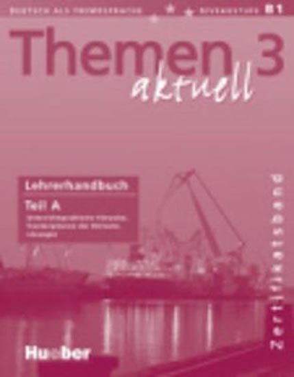 Levně Themen aktuell 3 Zertifikatsband: Lehrerhandbuch Teil A - Aufderstrasse Hartmut; Bock Heiko; Gerdes, Mechthild