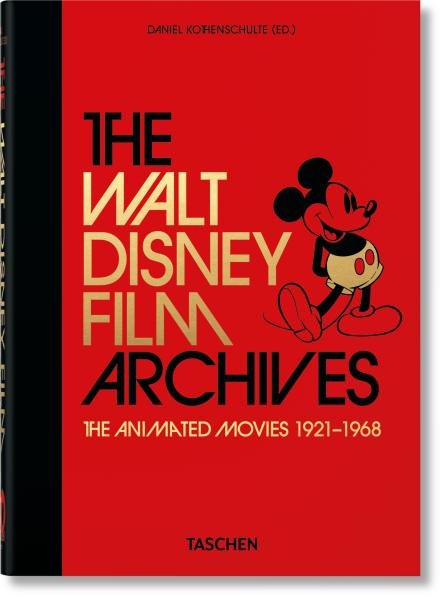Levně The Walt Disney Film Archives. The Animated Movies 1921–1968. 40th Anniversary Edition - Daniel Kothenschulte