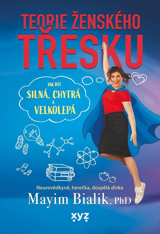 Levně Teorie ženského třesku - Jak být silná, chytrá a velkolepá - Mayim Bialik