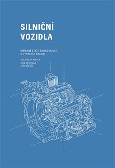 Levně Silniční vozidla - Vybrané statě z konstrukce a dynamiky vozidel - Vladislav Kemka