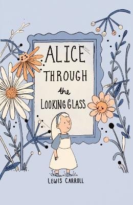 Levně Alice Through the Looking Glass (Collector´s Edition) - Lewis Carroll