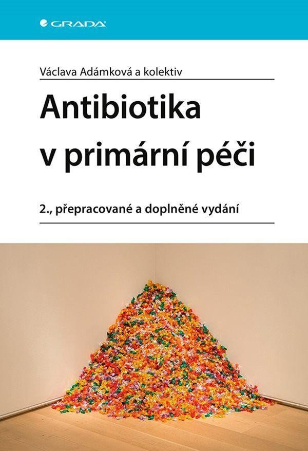 Levně Antibiotika v primární péči, 2. vydání - Václava Adámková