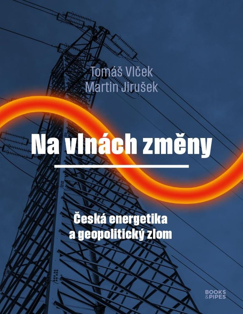 Levně Na vlnách změny - Česká energetika a geopolitický zlom - Tomáš Vlček