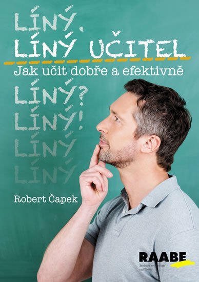 Levně Líný učitel - Jak učit dobře a efektivně - Robert Čapek