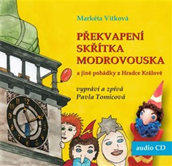 Levně Překvapení skřítka Modrovouska a jiné pohádky z Hradce Králové - CD - Markéta Vítková