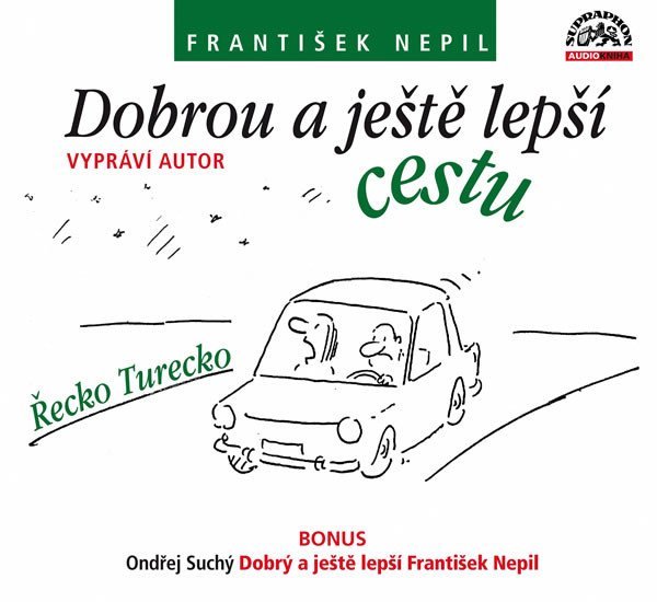 Dobrou a ještě lepší cestu - CD, 1. vydání - František Nepil