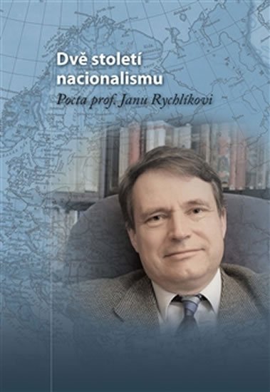 Levně Dvě století nacionalismu - Pocta prof. Janu Rychlíkovi - Michal Macháček