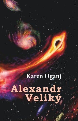 Levně Alexandr Veliký - Karen Oganj