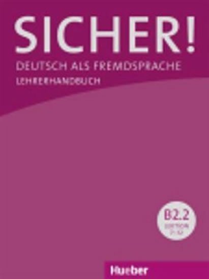 Levně Sicher! B2/2: Lehrerhandbuch - Wagner Susanne