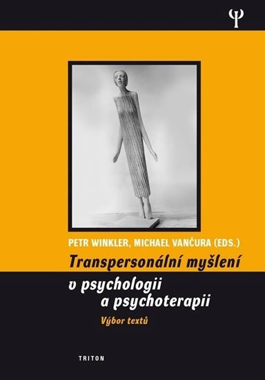 Levně Transpersonalní myšlení v psychologii a psychoterapii - Peter Winkler