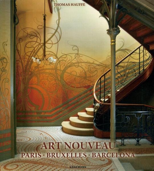 Levně Art Nouveau: Paris, Bruxelles, Barcelona - Thomas Hauffe